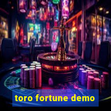 toro fortune demo